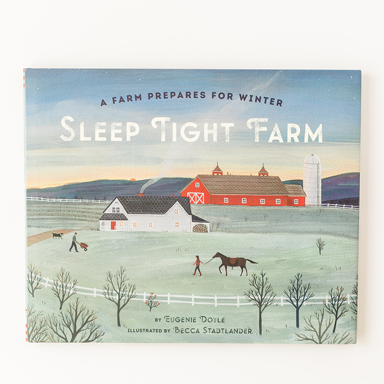 “Sleep Tight Farm” By Eugenie Doyle